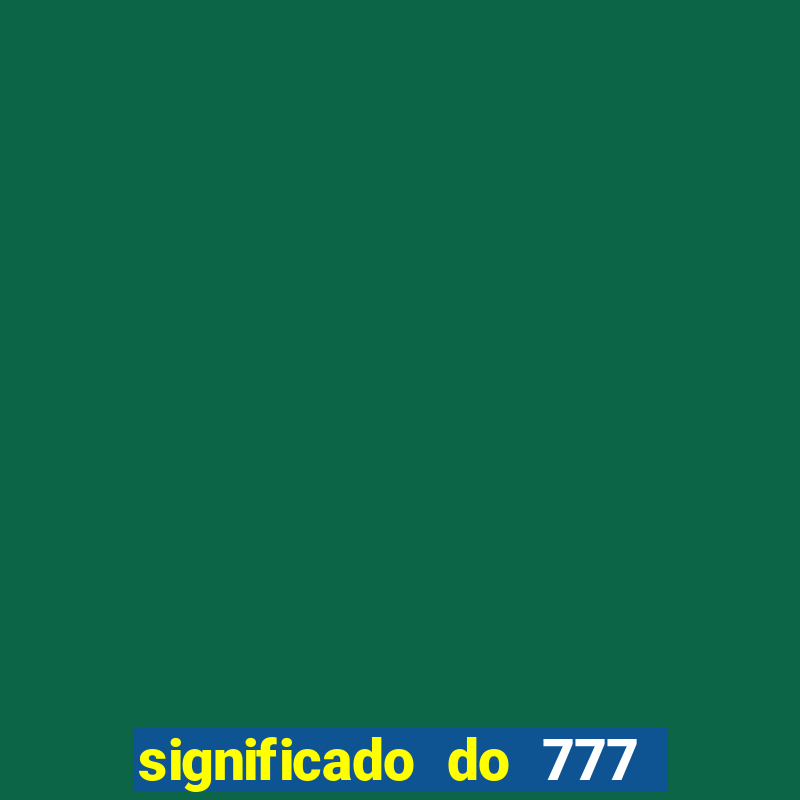 significado do 777 no crime